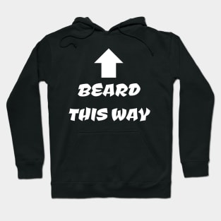 Beard This Way Hoodie